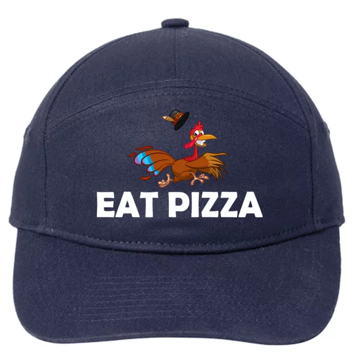 Eat Pizza Not Turkey Funny Thanksgiving 7-Panel Snapback Hat