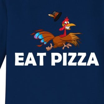 Eat Pizza Not Turkey Funny Thanksgiving Baby Long Sleeve Bodysuit
