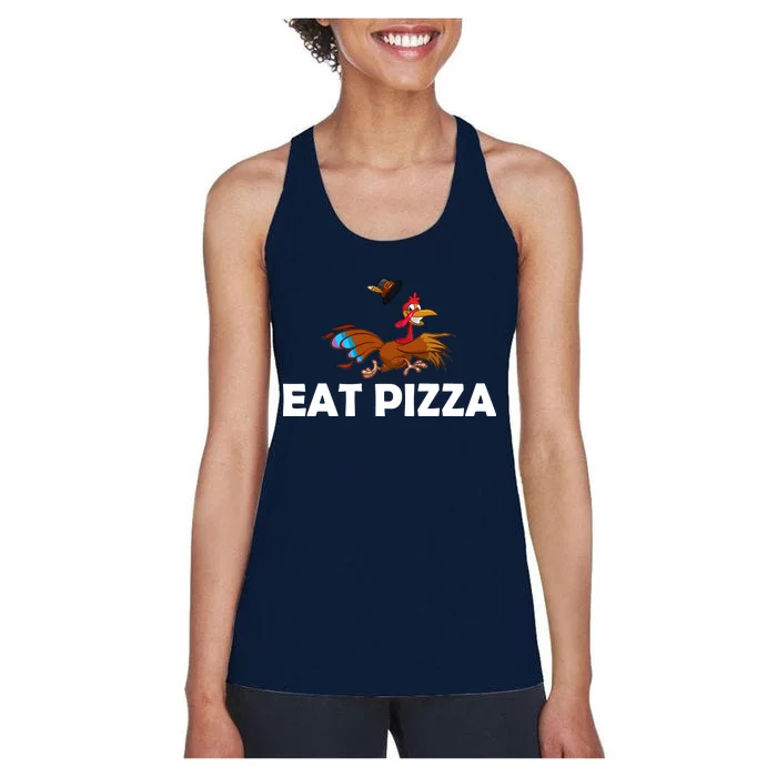 Eat Pizza Not Turkey Funny Thanksgiving Women's Racerback Tank