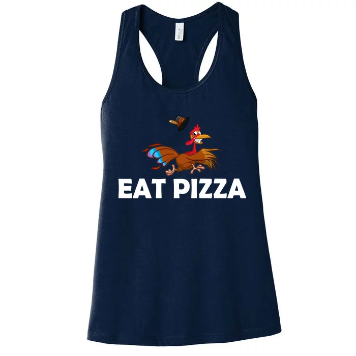 Eat Pizza Not Turkey Funny Thanksgiving Women's Racerback Tank