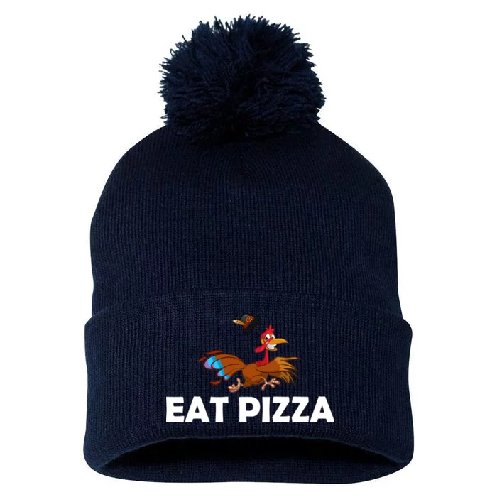 Eat Pizza Not Turkey Funny Thanksgiving Pom Pom 12in Knit Beanie