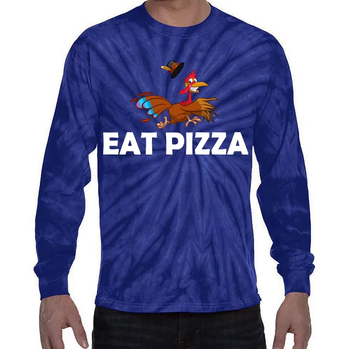 Eat Pizza Not Turkey Funny Thanksgiving Tie-Dye Long Sleeve Shirt