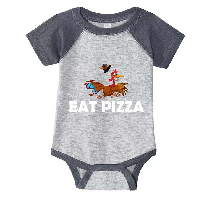 Eat Pizza Not Turkey Funny Thanksgiving Infant Baby Jersey Bodysuit