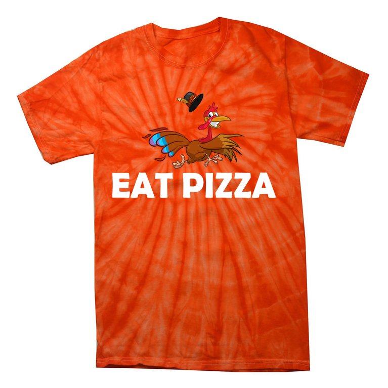Eat Pizza Not Turkey Funny Thanksgiving Tie-Dye T-Shirt