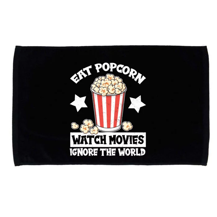 Eat Popcorn Watch Movies Ignore The World Microfiber Hand Towel