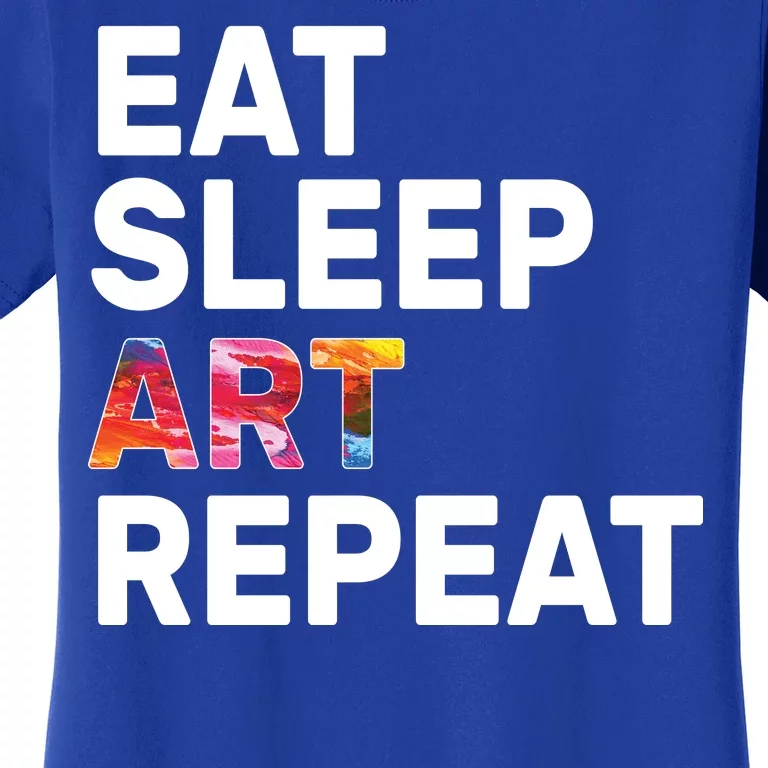 Eat Sleep Art Repeat Women's T-Shirt