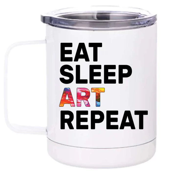 Eat Sleep Art Repeat Front & Back 12oz Stainless Steel Tumbler Cup