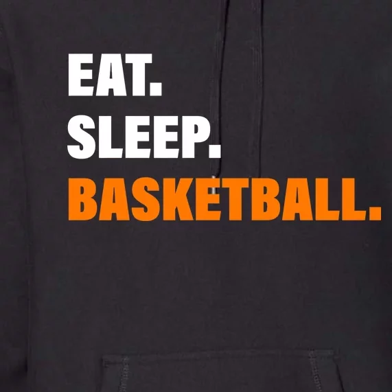 Eat Sleep Basketball Premium Hoodie