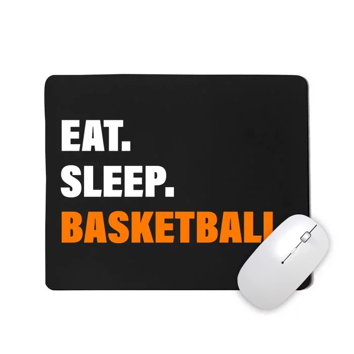 Eat Sleep Basketball Mousepad