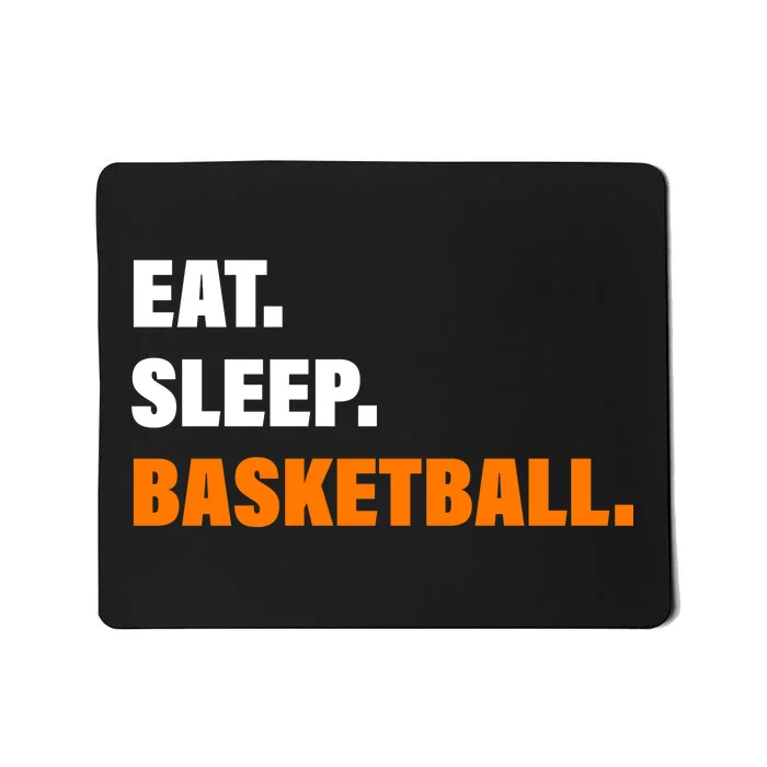 Eat Sleep Basketball Mousepad