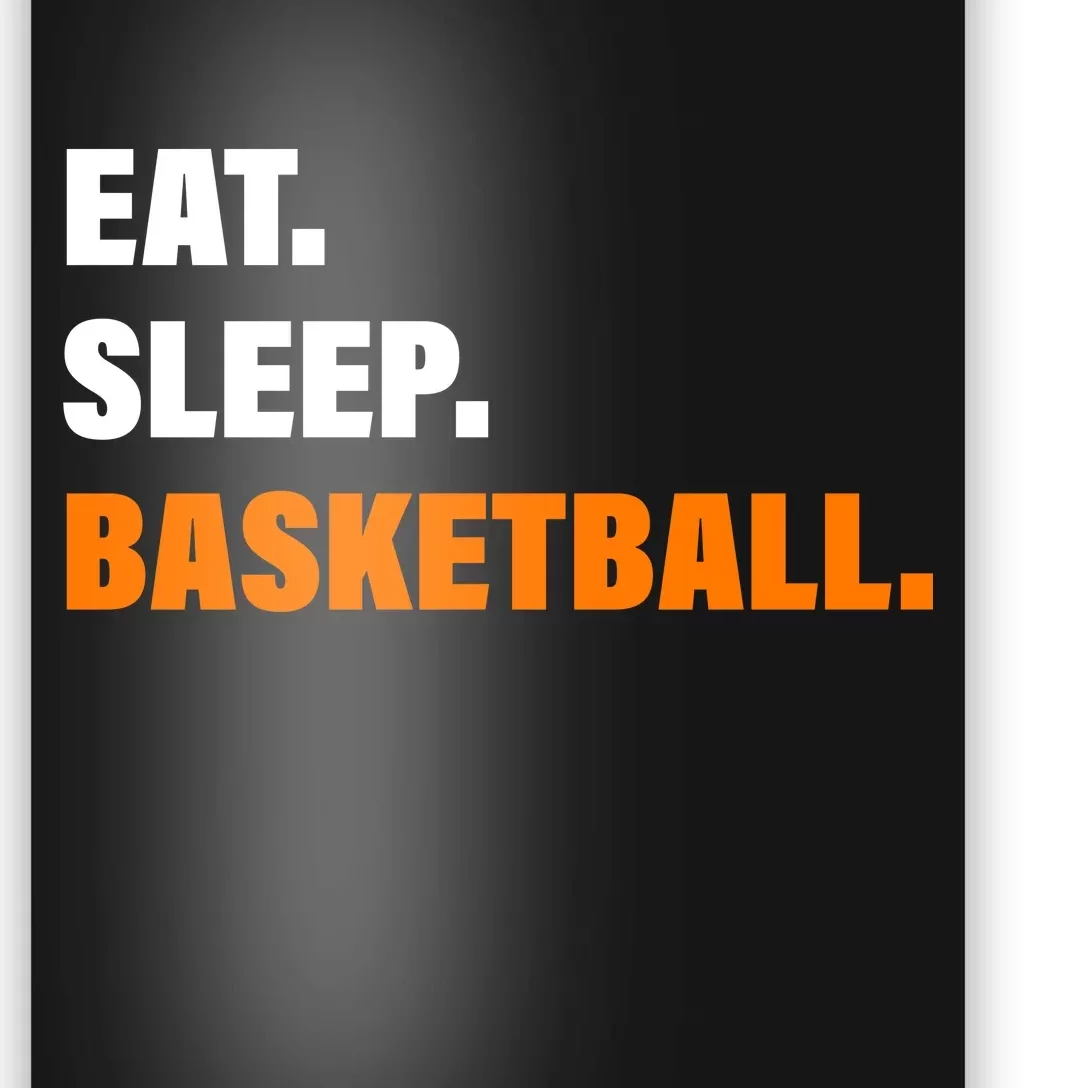 Eat Sleep Basketball Poster