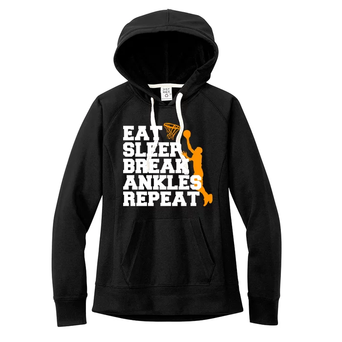 Eat Sleep Break Ankles Repeat Women's Fleece Hoodie