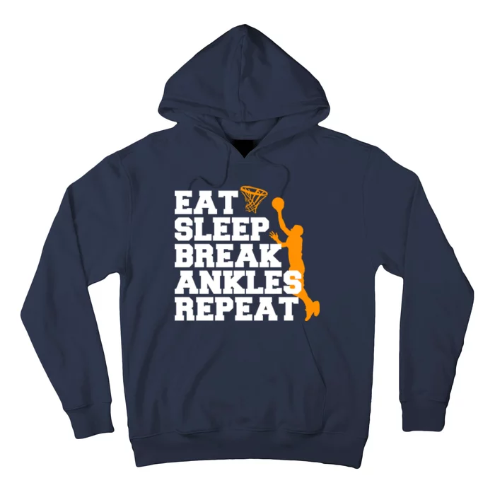 Eat Sleep Break Ankles Repeat Hoodie