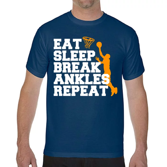 Eat Sleep Break Ankles Repeat Comfort Colors T-Shirt