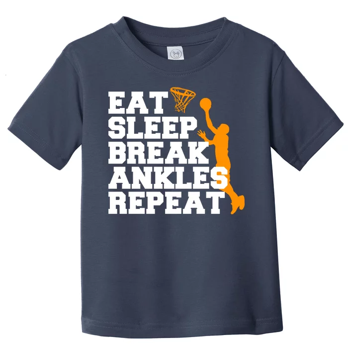 Eat Sleep Break Ankles Repeat Toddler T-Shirt