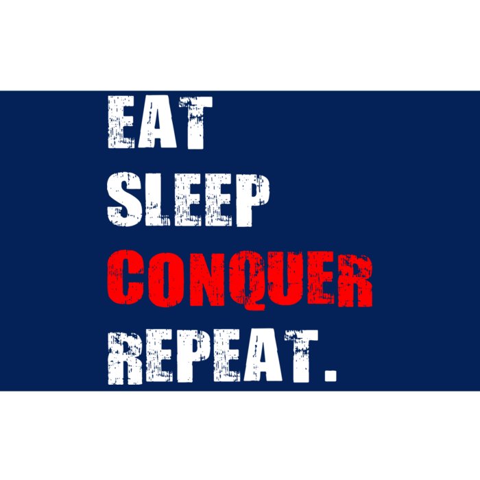 Eat Sleep Conquer Repeat Bumper Sticker