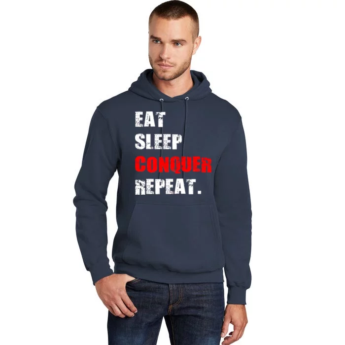 Eat Sleep Conquer Repeat Tall Hoodie