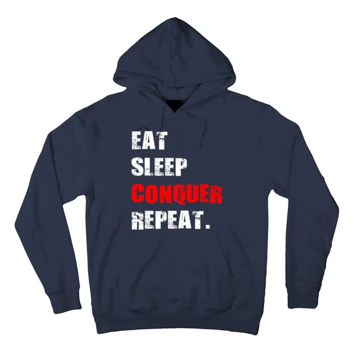 Eat Sleep Conquer Repeat Tall Hoodie