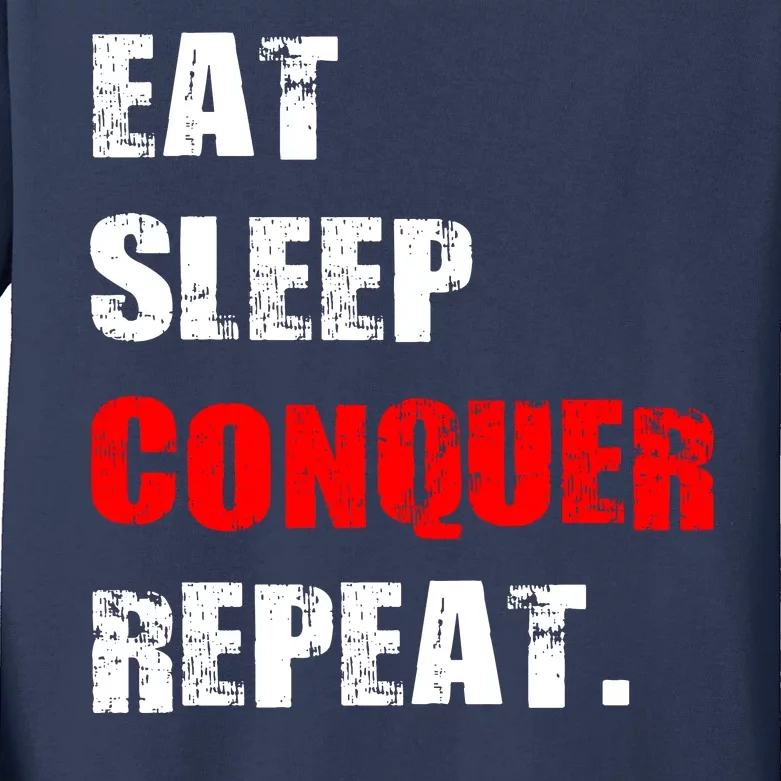 Eat Sleep Conquer Repeat Kids Long Sleeve Shirt