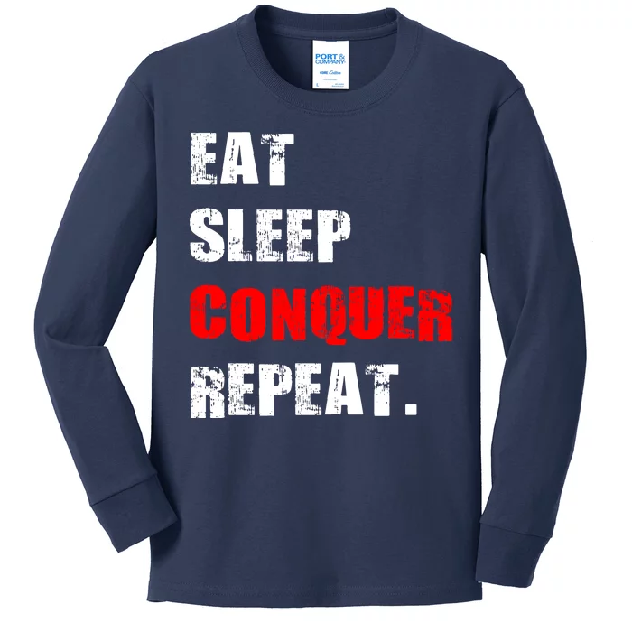 Eat Sleep Conquer Repeat Kids Long Sleeve Shirt