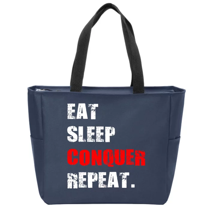 Eat Sleep Conquer Repeat Zip Tote Bag