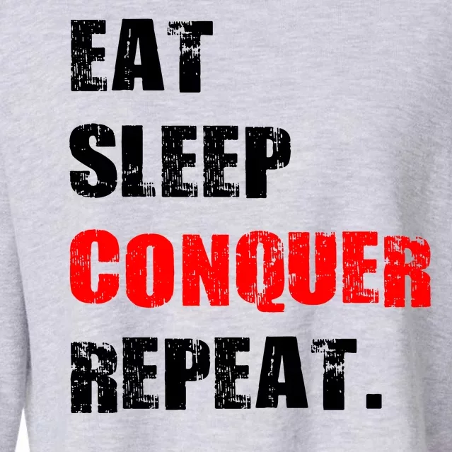 Eat Sleep Conquer Repeat Cropped Pullover Crew