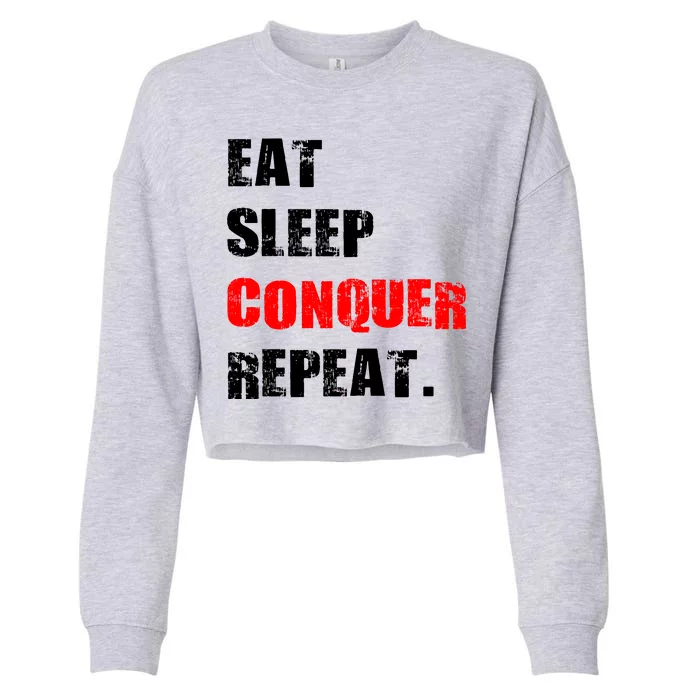 Eat Sleep Conquer Repeat Cropped Pullover Crew