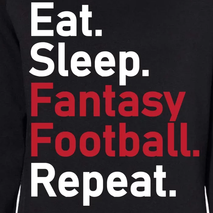 Eat Sleep Fantasy Football Repeat Womens California Wash Sweatshirt