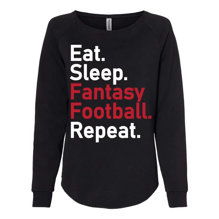 Eat Sleep Fantasy Football Repeat Womens California Wash Sweatshirt