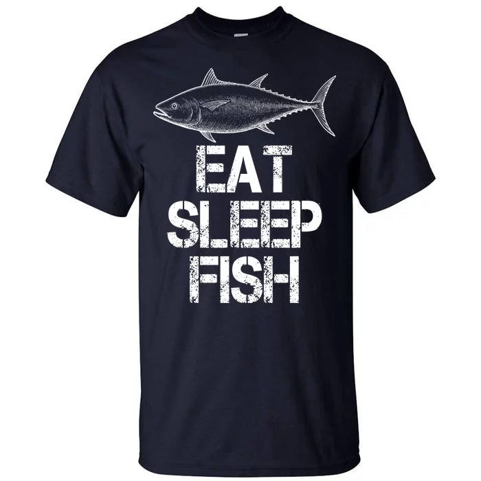 Eat Sleep Fish Fishing Fanatic Tall T-Shirt