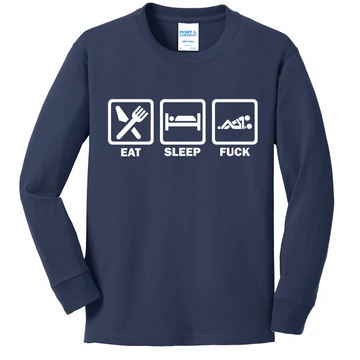 Eat Sleep Fuck Kids Long Sleeve Shirt