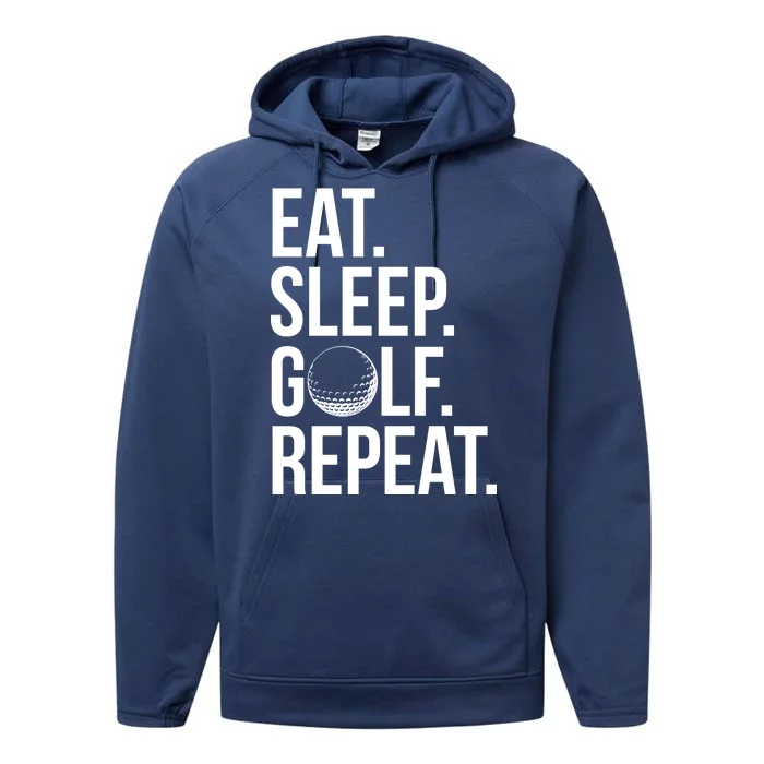 Eat Sleep Golf Repeat Performance Fleece Hoodie