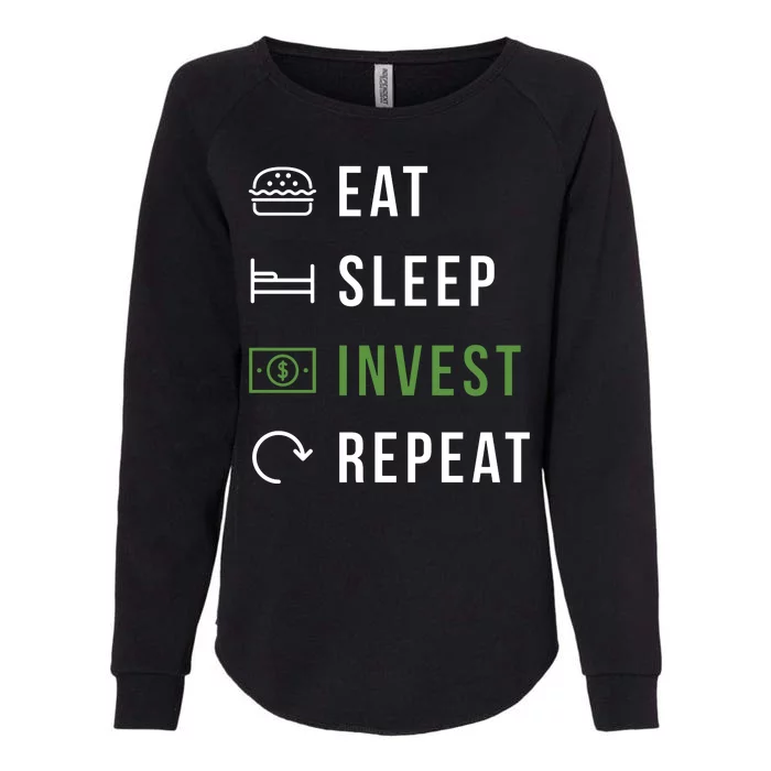 Eat Sleep Invest Repeat Womens California Wash Sweatshirt