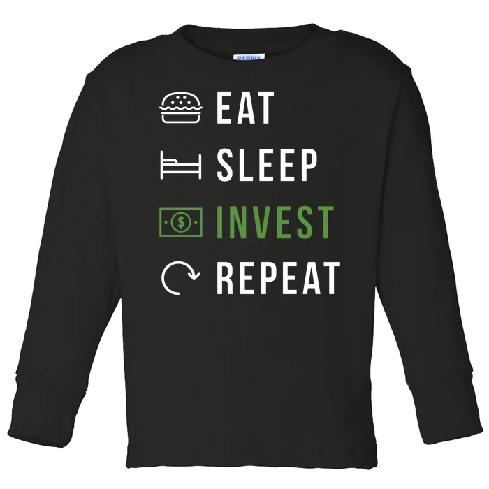 Eat Sleep Invest Repeat Toddler Long Sleeve Shirt