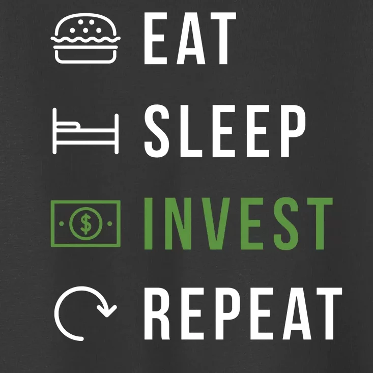 Eat Sleep Invest Repeat Toddler T-Shirt