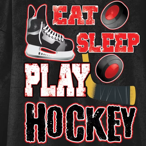 Eat Sleep Play Hockey Hooded Wearable Blanket