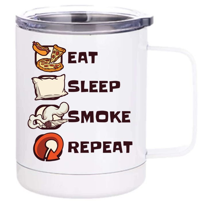 Eat Sleep Smoke Repeat Front & Back 12oz Stainless Steel Tumbler Cup