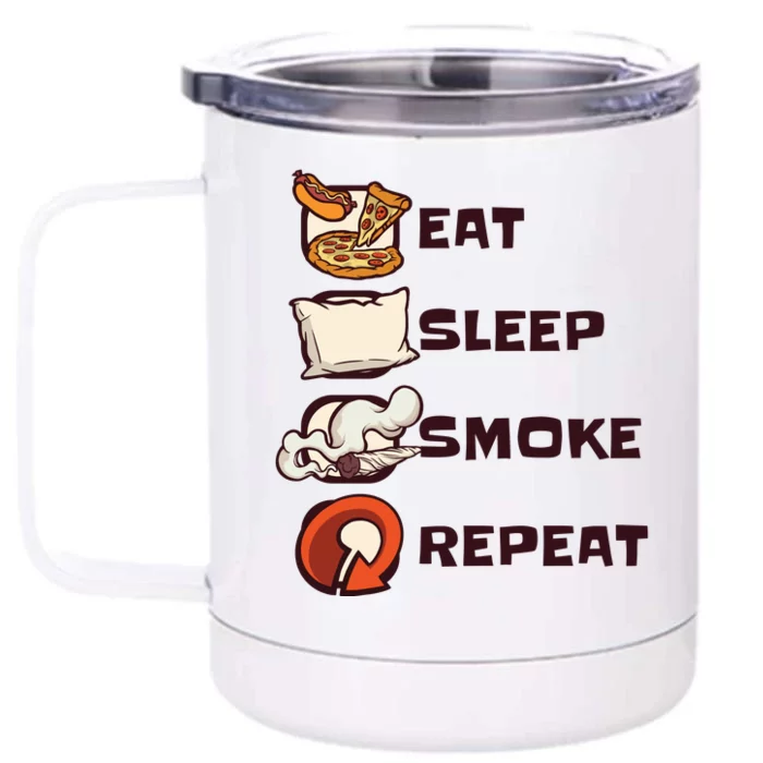 Eat Sleep Smoke Repeat Front & Back 12oz Stainless Steel Tumbler Cup