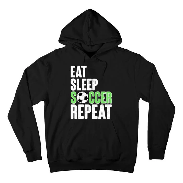 Eat Sleep Soccer Repeat Tall Hoodie