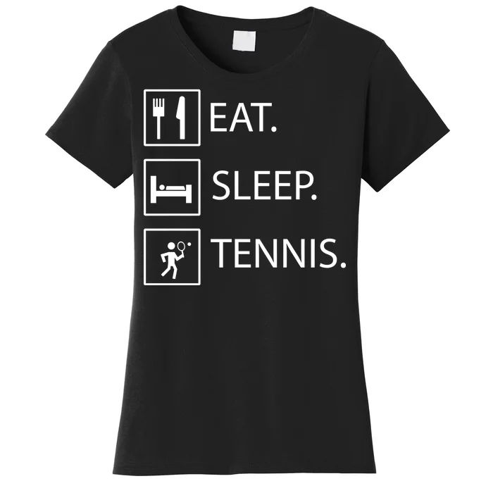 Eat Sleep Tennis Women's T-Shirt