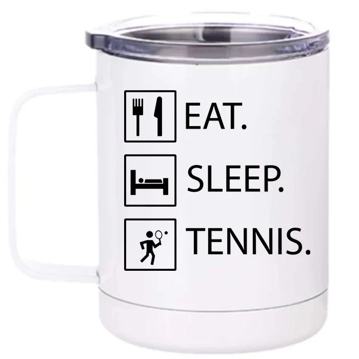 Eat Sleep Tennis Front & Back 12oz Stainless Steel Tumbler Cup