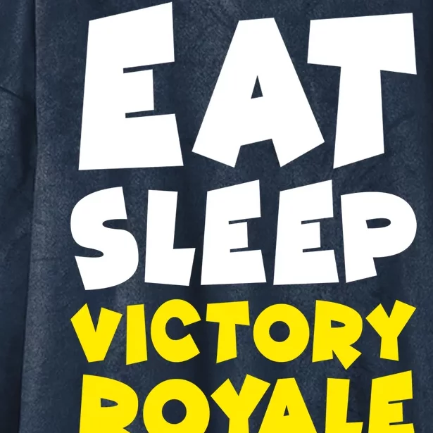 Eat Sleep Victory Royale Repeat Hooded Wearable Blanket