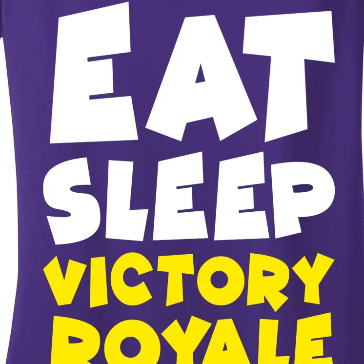 Eat Sleep Victory Royale Repeat Women's V-Neck T-Shirt