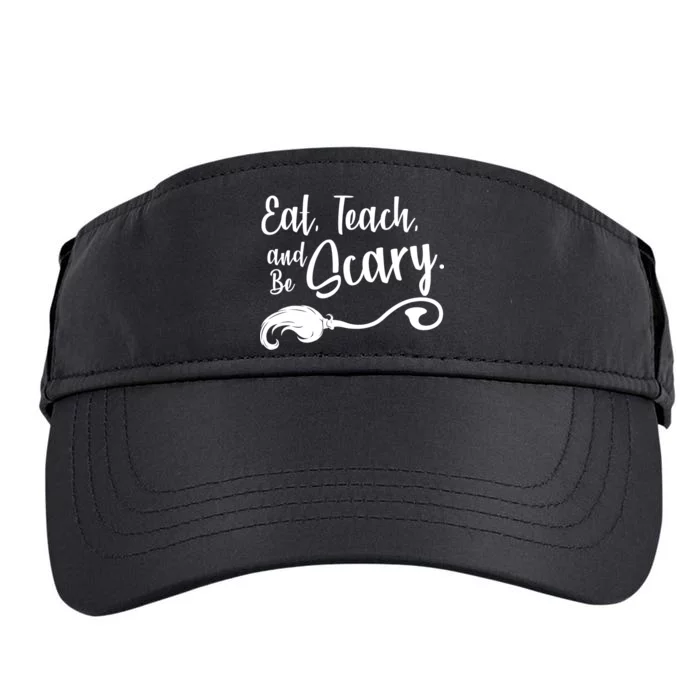 Eat Teach And Be Scary Adult Drive Performance Visor