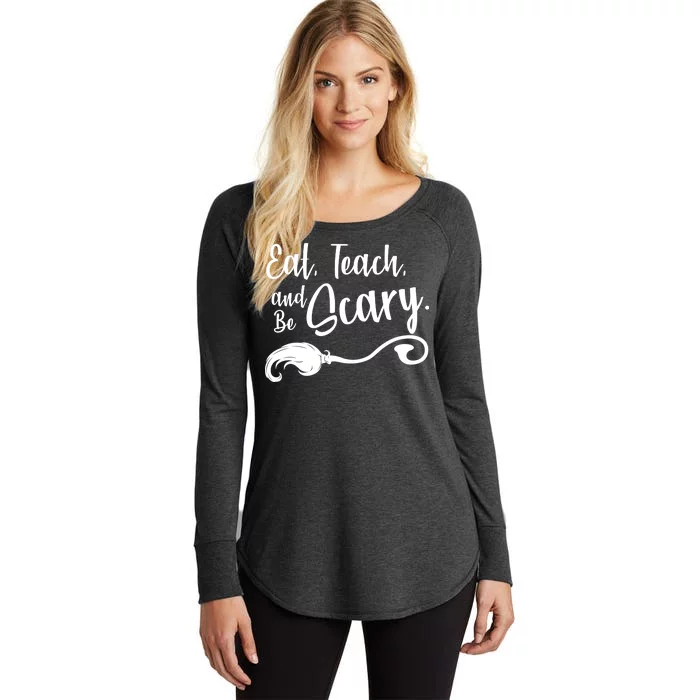 Eat Teach And Be Scary Women's Perfect Tri Tunic Long Sleeve Shirt