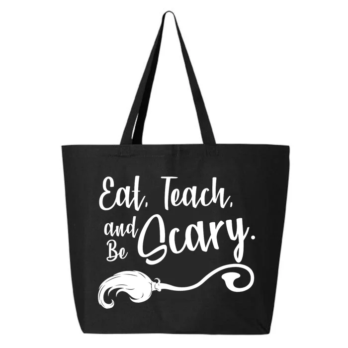 Eat Teach And Be Scary 25L Jumbo Tote