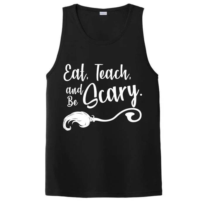 Eat Teach And Be Scary Performance Tank