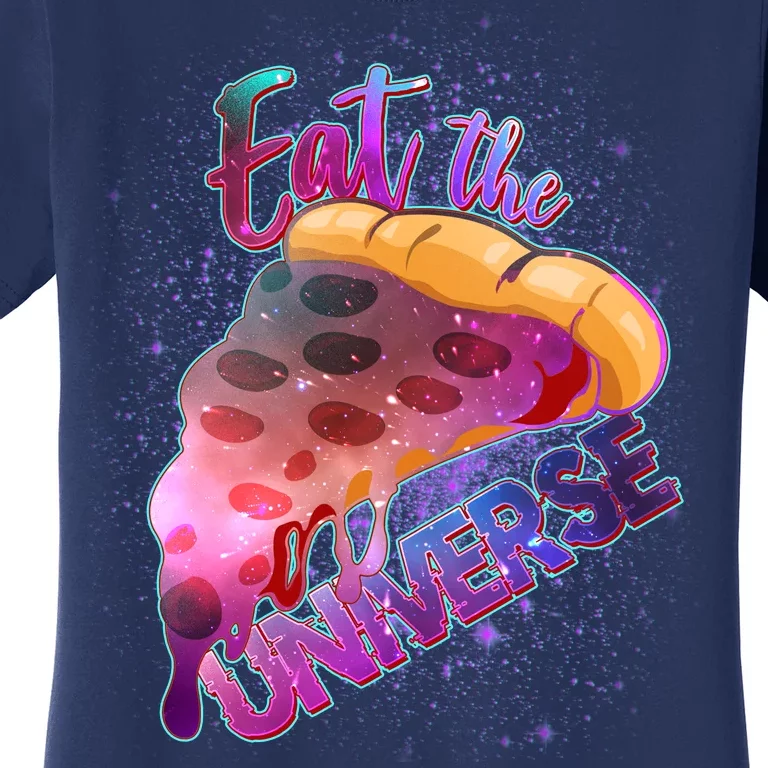 Eat the Universe Galaxy Pizza Women's T-Shirt