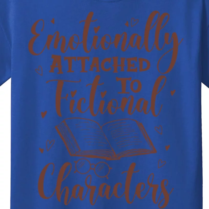 Emotionally Attached To Fictional Characters Book Lover Gift Kids T-Shirt