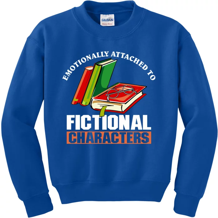 Emotionally Attached To Fictional Characters Book Lover Gift Kids Sweatshirt